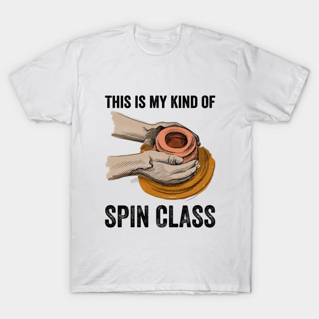 Pottery This Is My Kind Of Spin Class T-Shirt by Kudostees